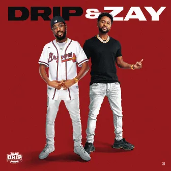 DRIP & ZAY by Kountry Wayne