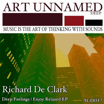 Deep Feelings | Enjoy Relaxed EP by Richard de Clark