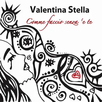 Comme faccio senza 'e te by Valentina Stella