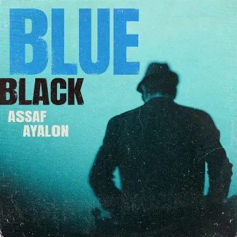 Blue Black by Assaf Ayalon