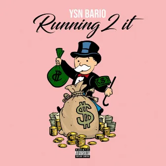 Running 2 it by YSN Bario