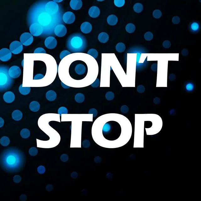 Don't Stop