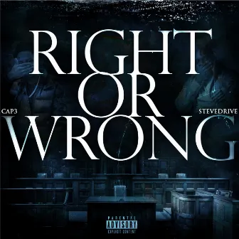 Right Or Wrong by Steve Drive