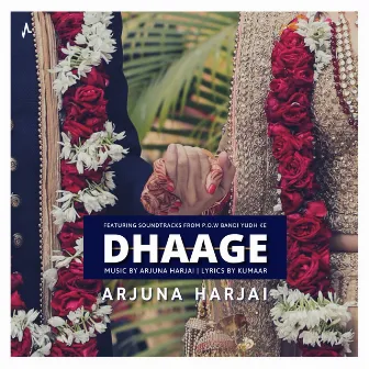 DHAAGE (P.O.W Bandi Yudh Ke) by Arjuna Harjai