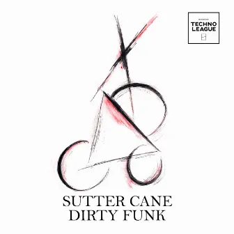 Dirty Funk by Sutter Cane