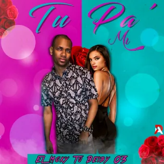 Tú Pa' Mi by El Moky Tu Beiby 03