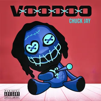 Voodoo by Chuck Jay