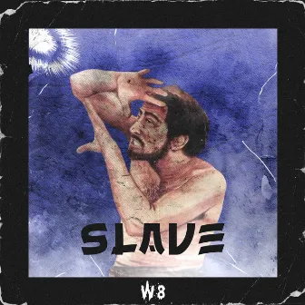 Slave by W8