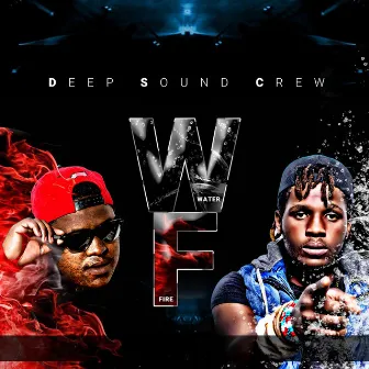 Water & Fire by Deep Sound Crew