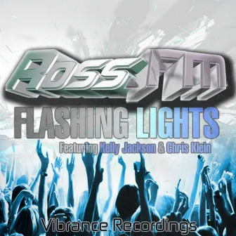 Flashing Lights by Ross Fm