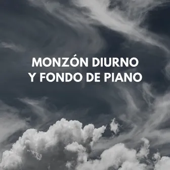 Monzón Diurno Y Fondo De Piano by 