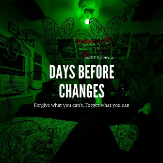 Days Before Changes by NoLa