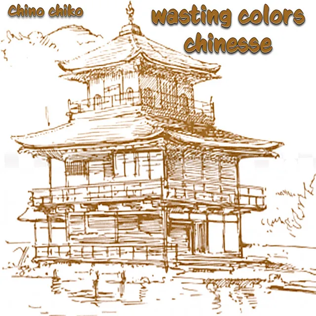 Wasting Colors Chinesse