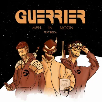 Guerrier (Pleine Lune 3) [feat. Beka] by Men In Moon