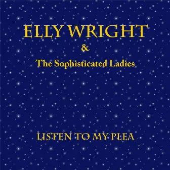 Listen to My Plea by Elly Wright