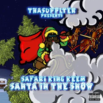 Tha Supplyer Presents: Santa in the Snow by Tha Supplyer