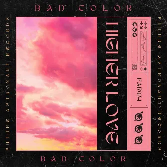 HIGHER LOVE by Bad Color