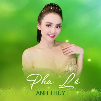 Pha Lê by Anh Thúy