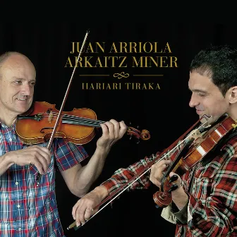 Hariari Tiraka by Juan Arriola & Arkaitz Miner