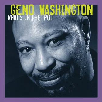 What's In The Pot by Geno Washington