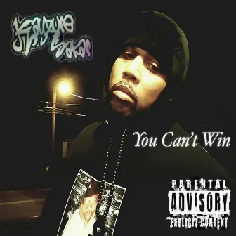 You Can't Win by Kayzure Sakar