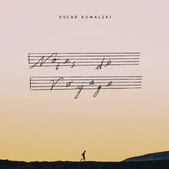 Notes de Voyage by Oscar Kowalski