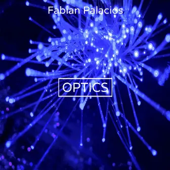 Optics by Fabian Palacios