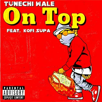 On Top by Tunechi Wale