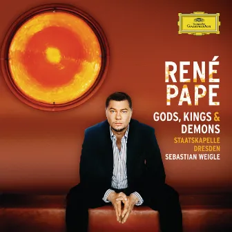 Gods, Kings & Demons (Opera Arias) by René Pape