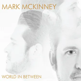 World in Between by Mark McKinney