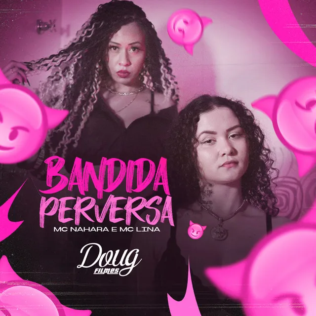 Bandida Perversa