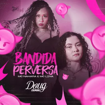 Bandida Perversa by Doug Hits