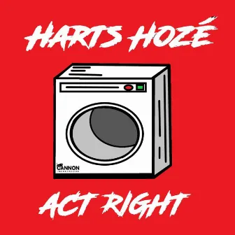 Act Right by Harts Hozè