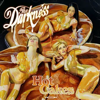 Hot Cakes by The Darkness