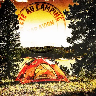 Un été au camping by La playlist des vacances