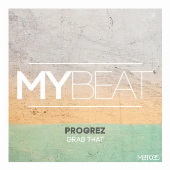 Grab That by PROGREZ