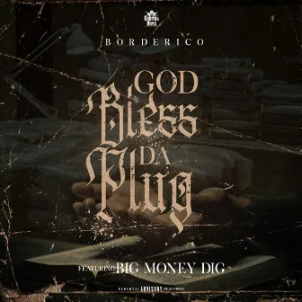 Bless Da Plug by BordeRico