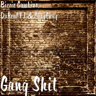 Gang Shit by Bizzie Gambino