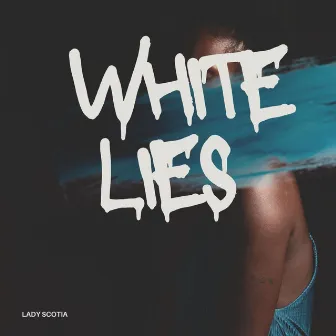 White Lies by Lady Scotia