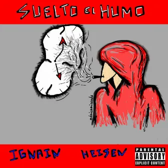 Suelto El Humo by Heisen