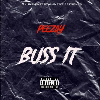 Buss It by Peezay