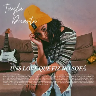 uns Love Que Fiz no Sofá by Tayla Duarte