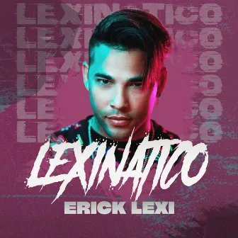 Lexinatico by ERICK LEXI