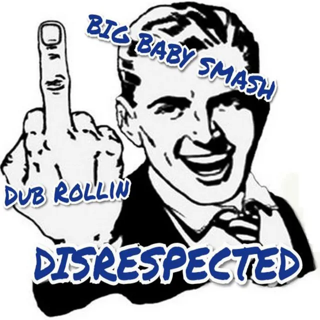 Disrespected - Dub