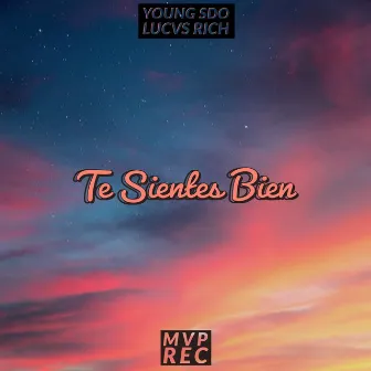 Te Sientes Bien by Lucvs Rich