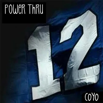 Power Thru by Coyo