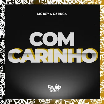 Com Carinho by Mc Rey