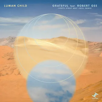 Grateful (North Street West Vocal Remix) by Luman Child