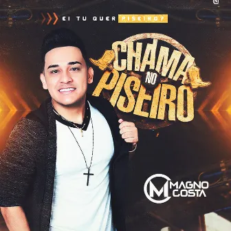 Chama no Piseiro by Magno Costa