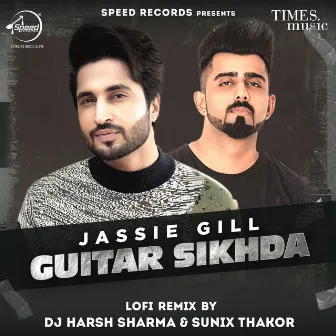 Guitar Sikhda (Dj Harsh Sharma and Sunix Thakor Lo-Fi Remix) by Sunix Thakor